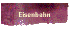 Eisenbahn